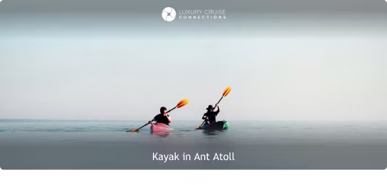 Kayak in Ant Atoll